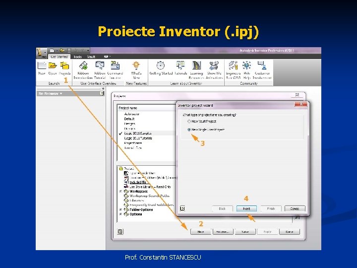Proiecte Inventor (. ipj) Prof. Constantin STANCESCU 