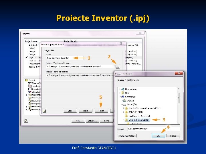 Proiecte Inventor (. ipj) Prof. Constantin STANCESCU 