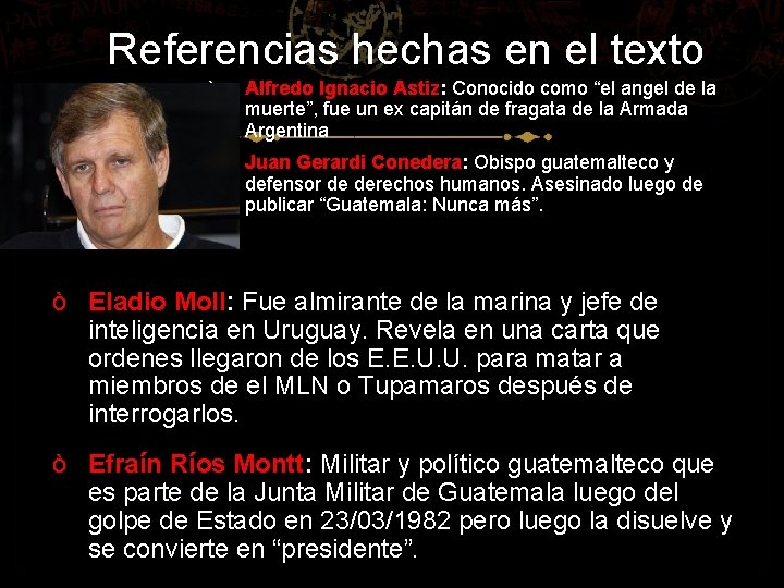 Referencias hechas en el texto ò Alfredo Ignacio Astiz: Conocido como “el angel de
