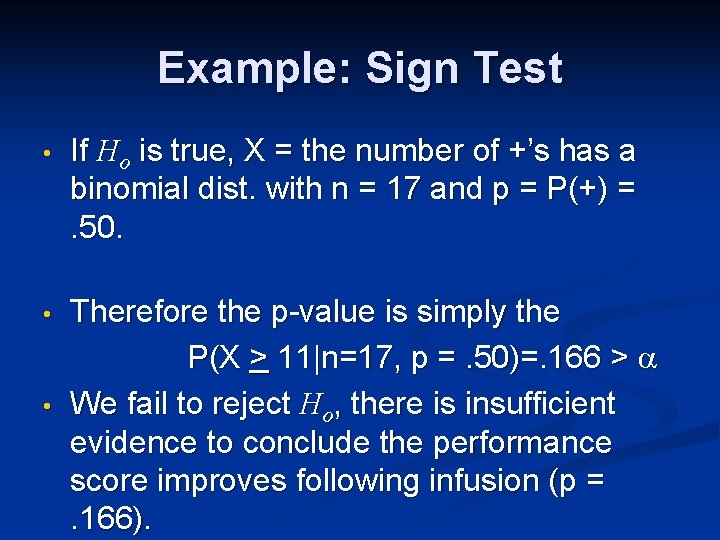 Example: Sign Test • If Ho is true, X = the number of +’s