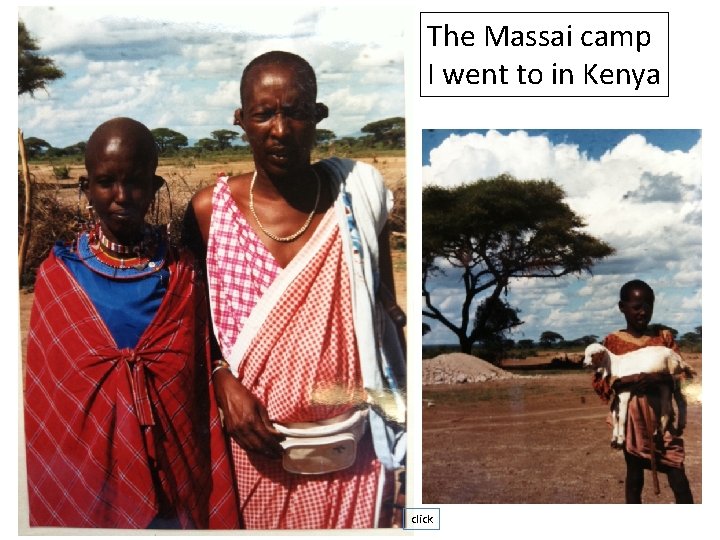 The Massai camp I went to in Kenya click 