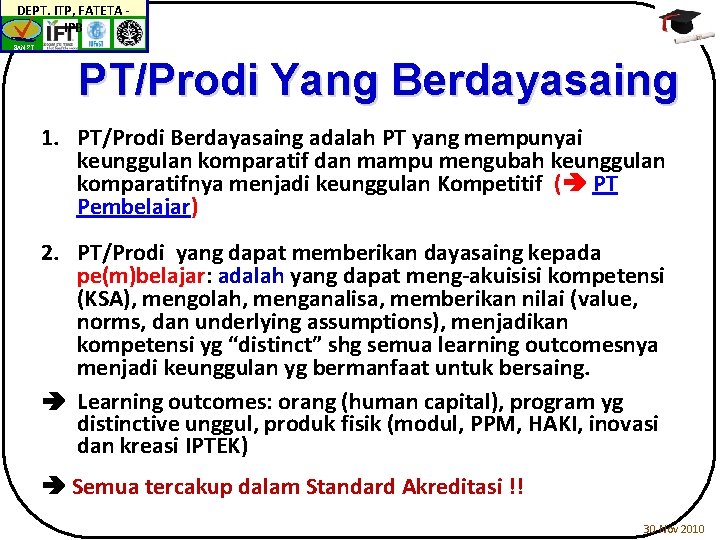 DEPT. ITP, FATETA IPB BAN-PT PT/Prodi Yang Berdayasaing 1. PT/Prodi Berdayasaing adalah PT yang