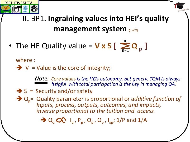 DEPT. ITP, FATETA IPB BAN-PT II. BP 1. Ingraining values into HEI’s quality management