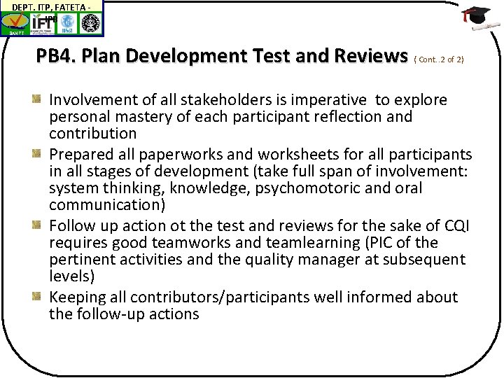 DEPT. ITP, FATETA IPB BAN-PT PB 4. Plan Development Test and Reviews ( Cont.
