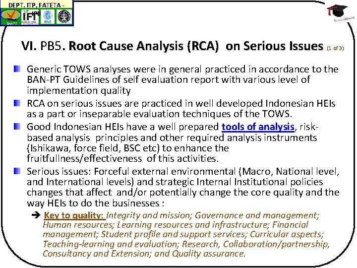 DEPT. ITP, FATETA IPB BAN-PT VI. PB 5. Root Cause Analysis (RCA) on Serious