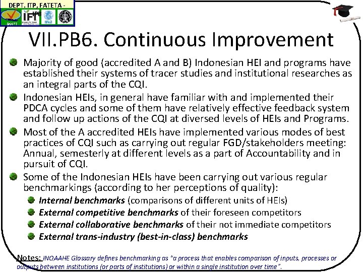 DEPT. ITP, FATETA IPB BAN-PT VII. PB 6. Continuous Improvement Majority of good (accredited