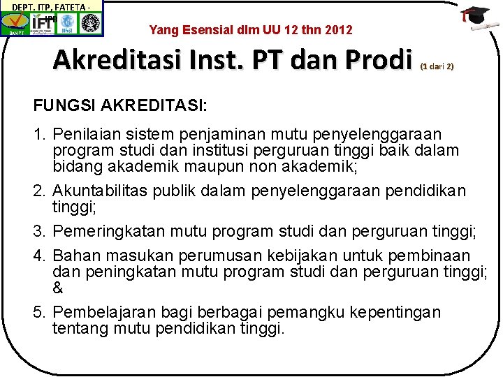 DEPT. ITP, FATETA IPB BAN-PT Yang Esensial dlm UU 12 thn 2012 Akreditasi Inst.