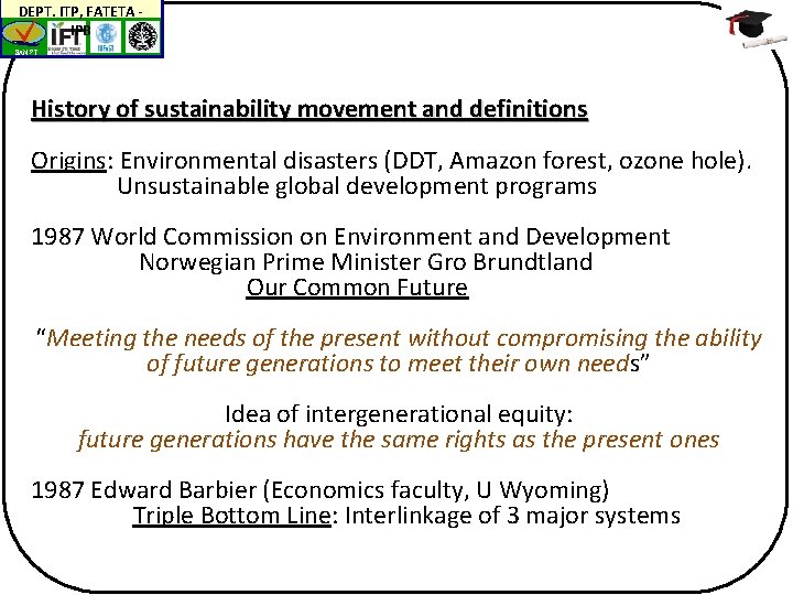 DEPT. ITP, FATETA IPB BAN-PT History of sustainability movement and definitions Origins: Environmental disasters