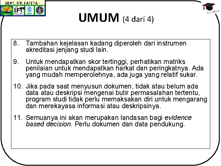 DEPT. ITP, FATETA IPB BAN-PT UMUM (4 dari 4) 8. Tambahan kejelasan kadang diperoleh