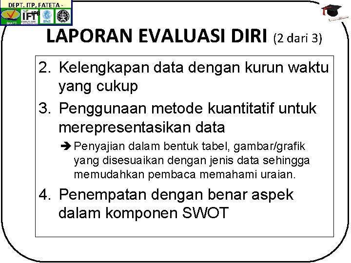 DEPT. ITP, FATETA IPB BAN-PT LAPORAN EVALUASI DIRI (2 dari 3) 2. Kelengkapan data