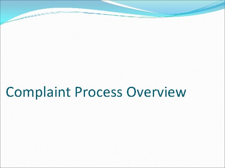 Complaint Process Overview 