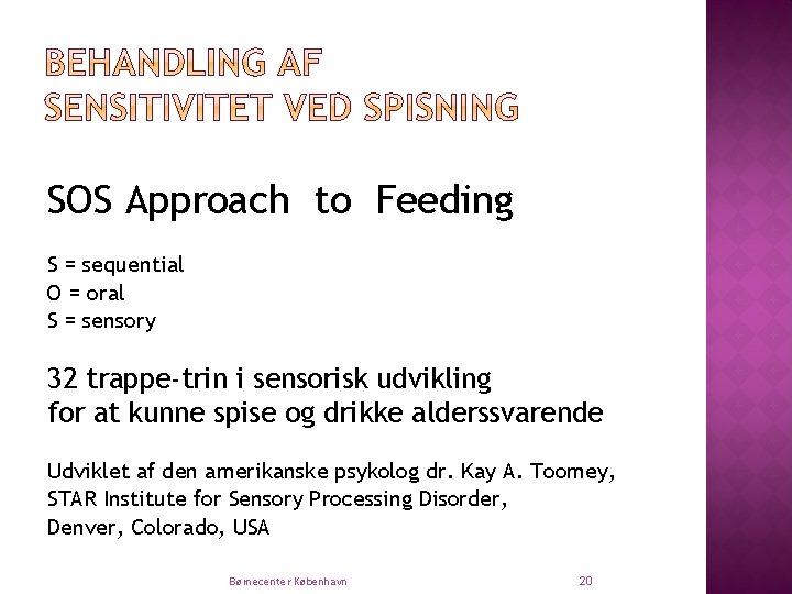 SOS Approach to Feeding S = sequential O = oral S = sensory 32