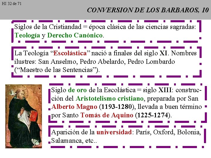 HI 32 de 71 CONVERSION DE LOS BARBAROS, 10 Siglos de la Cristiandad =