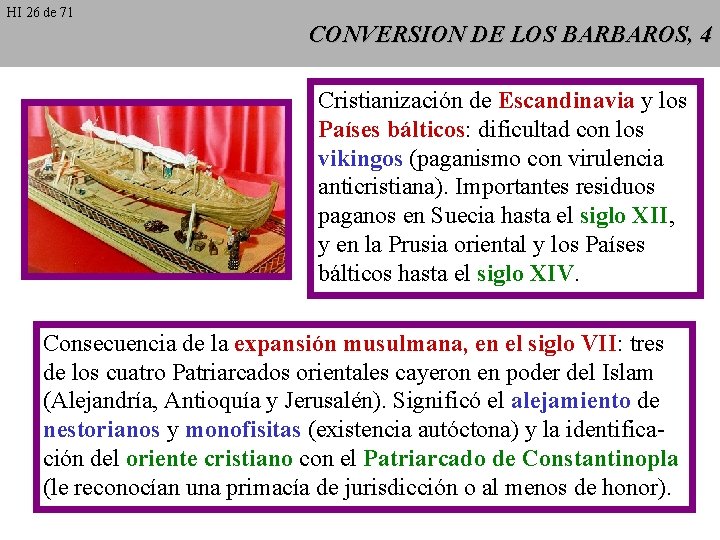 HI 26 de 71 CONVERSION DE LOS BARBAROS, 4 Cristianización de Escandinavia y los