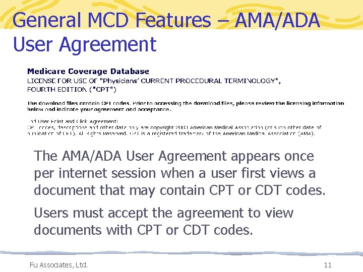 General MCD Features – AMA/ADA User Agreement The AMA/ADA User Agreement appears once per