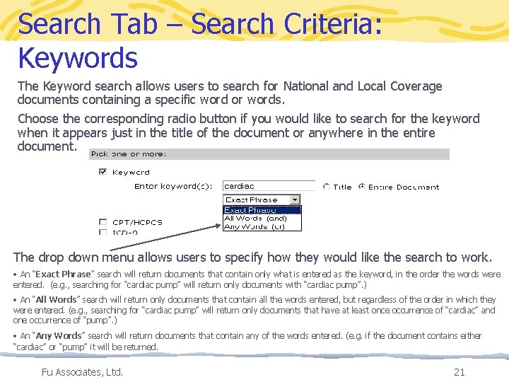 Search Tab – Search Criteria: Keywords The Keyword search allows users to search for