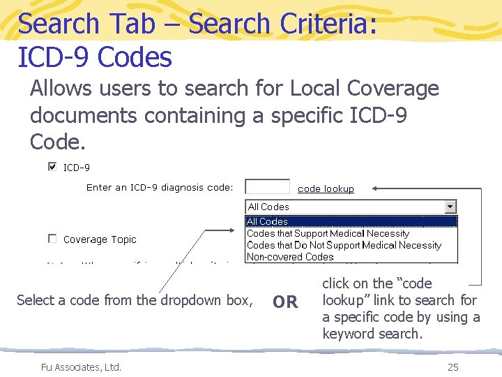 Search Tab – Search Criteria: ICD-9 Codes Allows users to search for Local Coverage