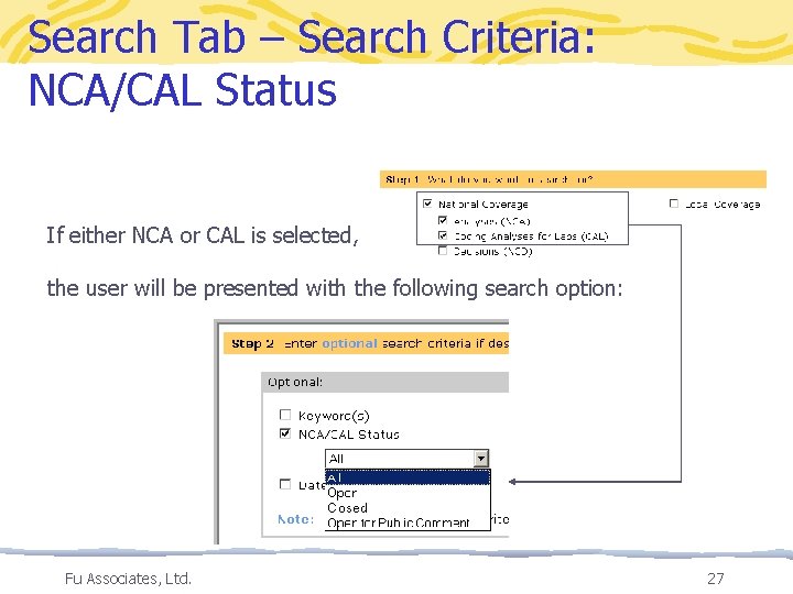 Search Tab – Search Criteria: NCA/CAL Status If either NCA or CAL is selected,