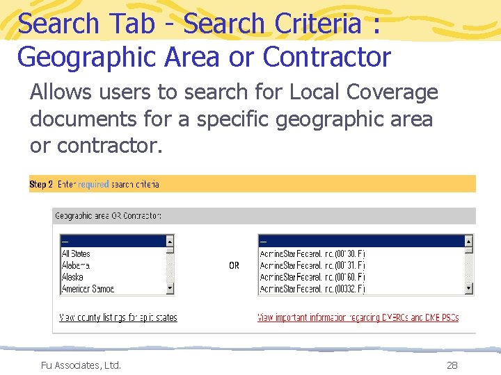 Search Tab - Search Criteria : Geographic Area or Contractor Allows users to search