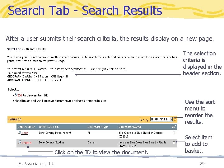 Search Tab - Search Results After a user submits their search criteria, the results