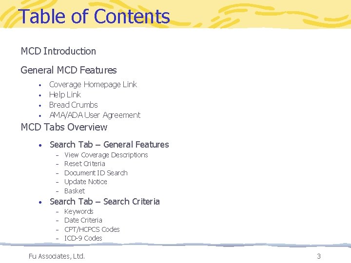 Table of Contents MCD Introduction General MCD Features • • Coverage Homepage Link Help