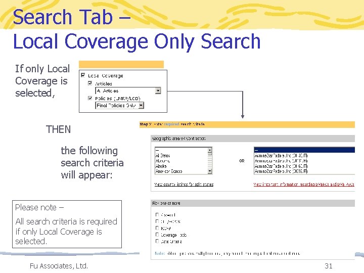 Search Tab – Local Coverage Only Search If only Local Coverage is selected, THEN