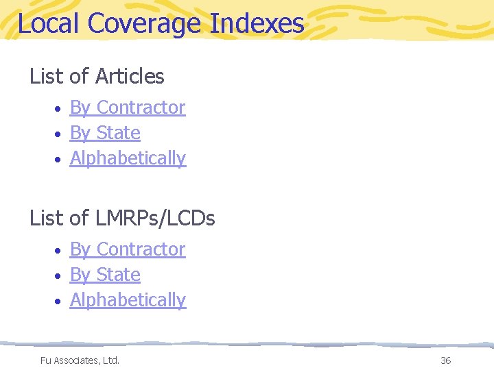 Local Coverage Indexes List of Articles By Contractor • By State • Alphabetically •