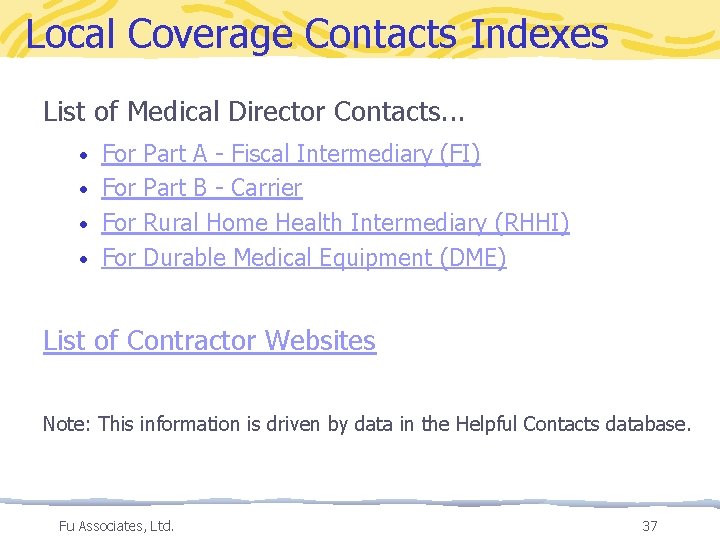 Local Coverage Contacts Indexes List of Medical Director Contacts. . . For • Part