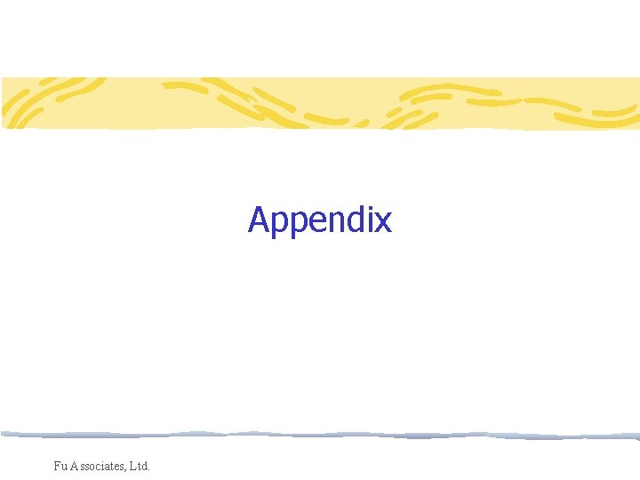 Appendix Fu Associates, Ltd. 