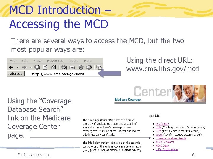 MCD Introduction – Accessing the MCD There are several ways to access the MCD,