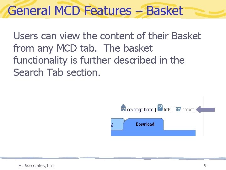 General MCD Features – Basket Users can view the content of their Basket from