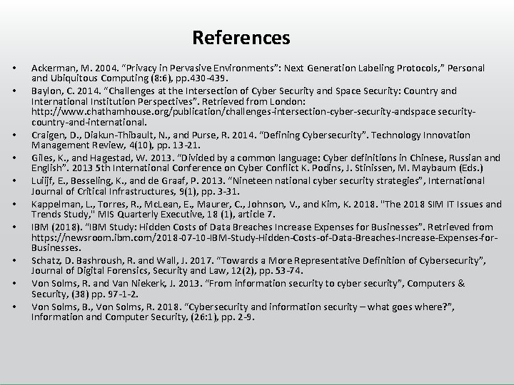 References • • • Ackerman, M. 2004. “Privacy in Pervasive Environments”: Next Generation Labeling References • • • Ackerman, M. 2004. “Privacy in Pervasive Environments”: Next Generation Labeling