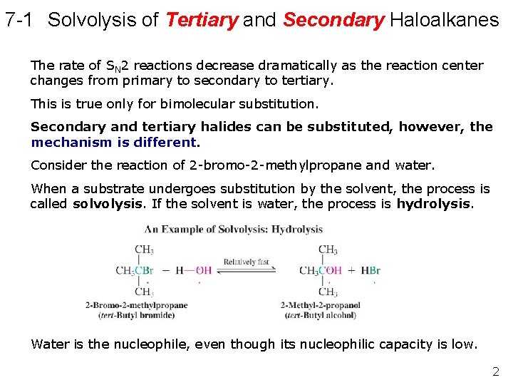 7 -1 Solvolysis of Tertiary and Secondary Haloalkanes The rate of SN 2 reactions 7 -1 Solvolysis of Tertiary and Secondary Haloalkanes The rate of SN 2 reactions