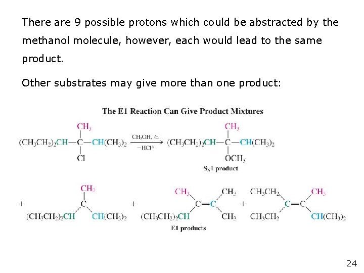 There are 9 possible protons which could be abstracted by the methanol molecule, however, There are 9 possible protons which could be abstracted by the methanol molecule, however,