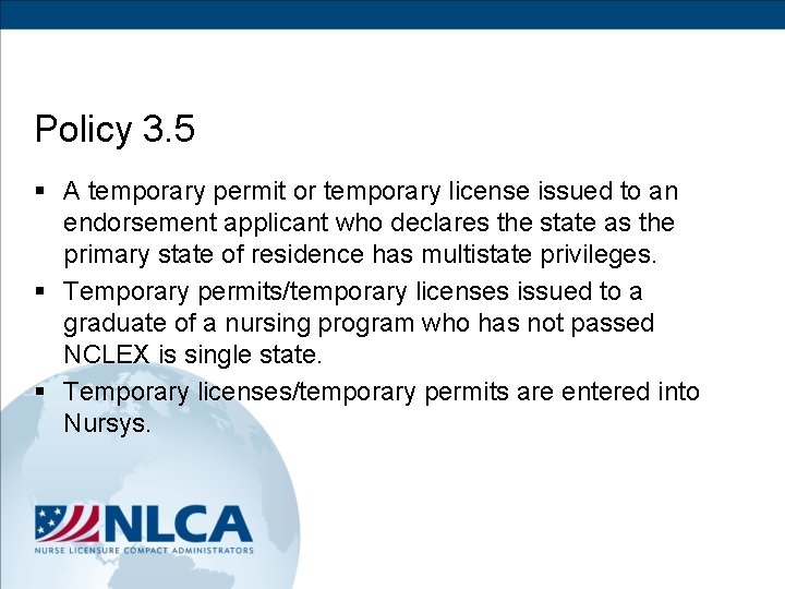 Policy 3. 5 § A temporary permit or temporary license issued to an endorsement