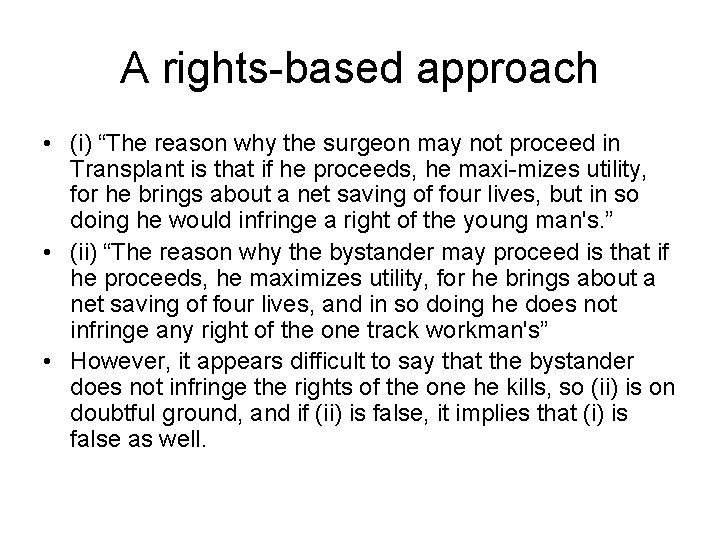A rights-based approach • (i) “The reason why the surgeon may not proceed in