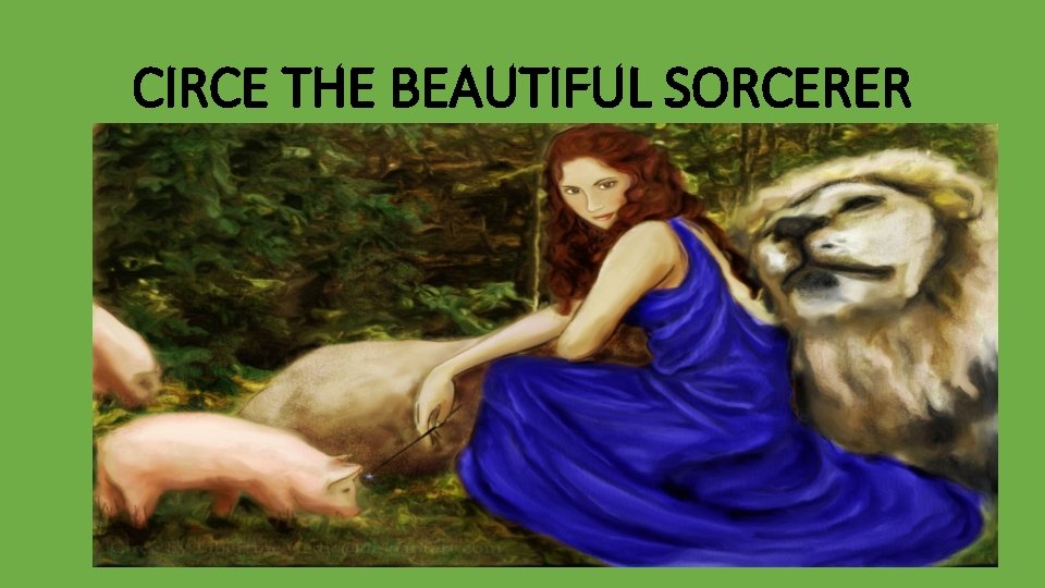 CIRCE THE BEAUTIFUL SORCERER 