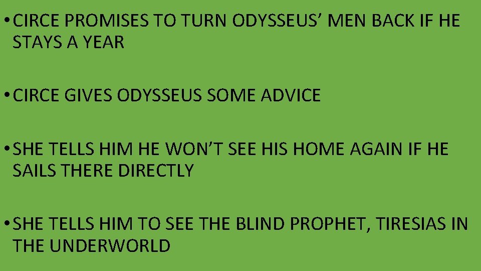  • CIRCE PROMISES TO TURN ODYSSEUS’ MEN BACK IF HE STAYS A YEAR