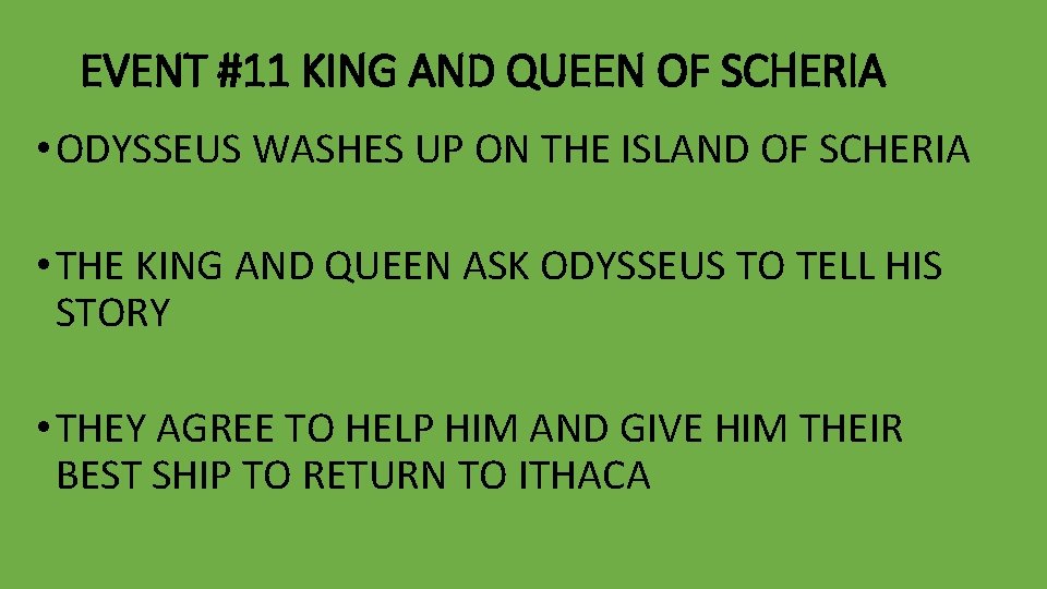 EVENT #11 KING AND QUEEN OF SCHERIA • ODYSSEUS WASHES UP ON THE ISLAND