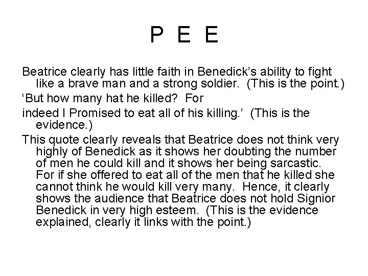 P E E Beatrice clearly has little faith in Benedick’s ability to fight like