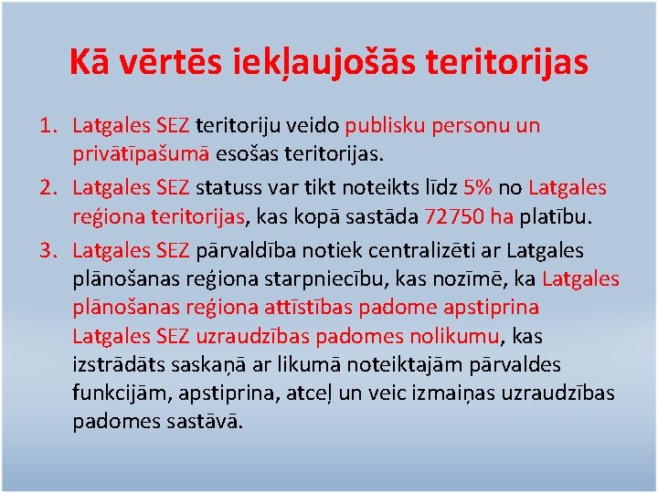 Kā vērtēs iekļaujošās teritorijas 1. Latgales SEZ teritoriju veido publisku personu un privātīpašumā esošas