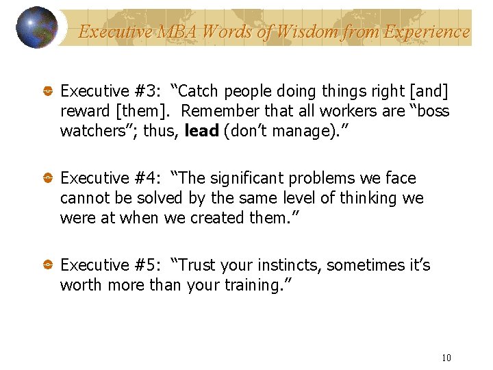 Executive MBA Words of Wisdom from Experience Executive #3: “Catch people doing things right