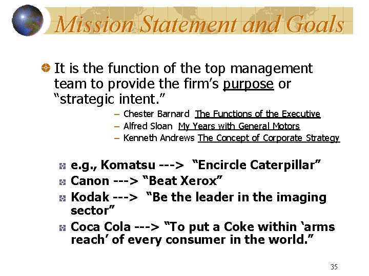 Mission Statement and Goals It is the function of the top management team to