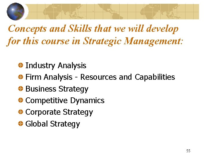 Concepts and Skills that we will develop for this course in Strategic Management: Industry