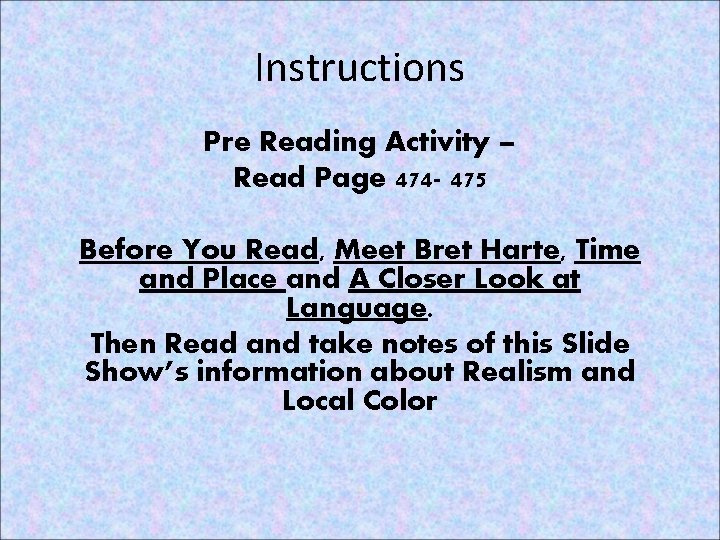 Instructions Pre Reading Activity – Read Page 474 - 475 Before You Read, Meet