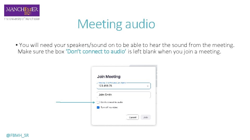 Meeting audio • You will need your speakers/sound on to be able to hear