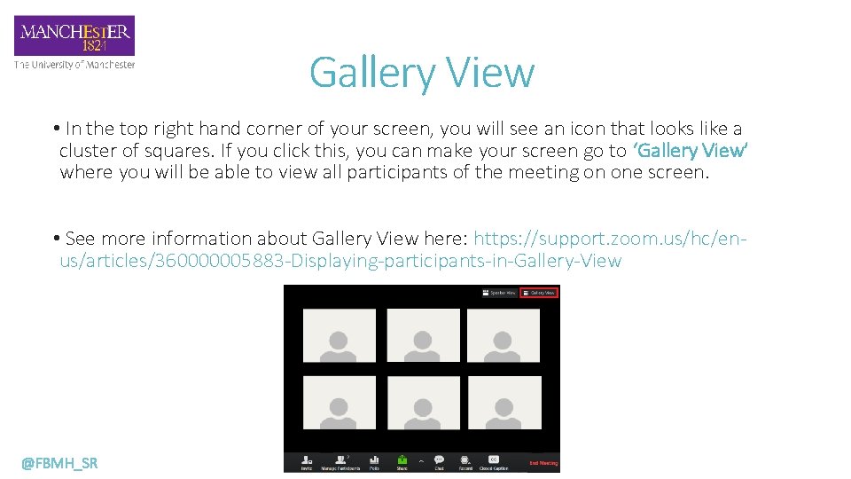 Gallery View • In the top right hand corner of your screen, you will