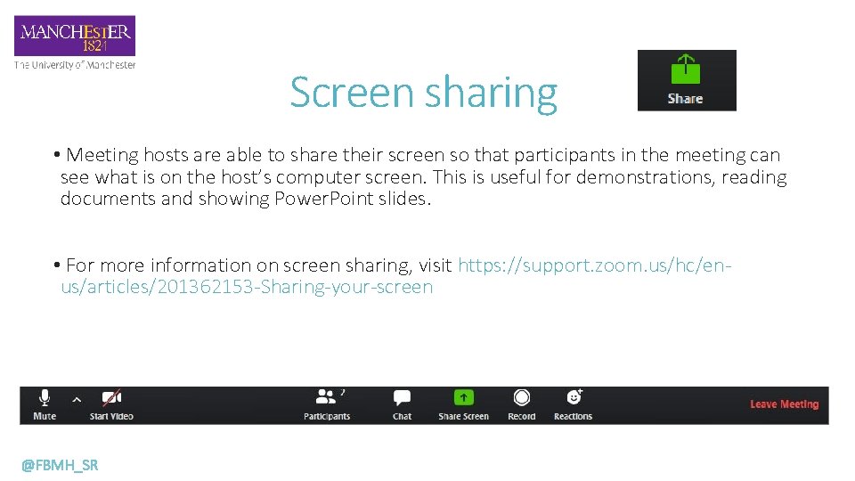 Screen sharing • Meeting hosts are able to share their screen so that participants