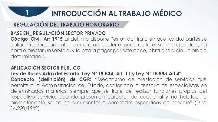 1 INTRODUCCIÓN AL TRABAJO MÉDICO REGULACIÓN DEL TRABAJO HONORARIO BASE EN_ REGULACIÓN SECTOR PRIVADO