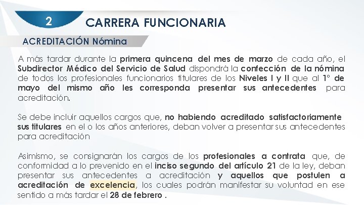 2 CARRERA FUNCIONARIA ACREDITACIÓN Nómina A más tardar durante la primera quincena del mes